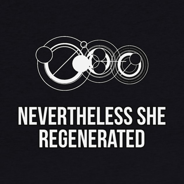 Nevertheless She Regenerated Gallifreyan by charlescheshire